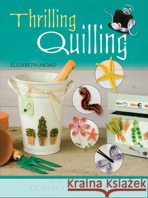 Thrilling Quilling: The Ultimate Quiller's Sourcebook