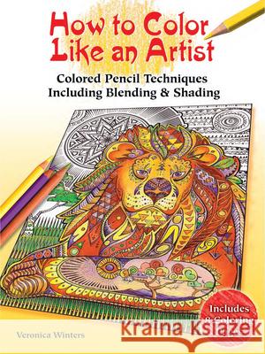 How to Color Like an Artist: Instructions for Blending, Shading and Other Techniques