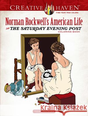 Creative Haven Norman Rockwell's American Life from the Saturday Evening Post Coloring Book