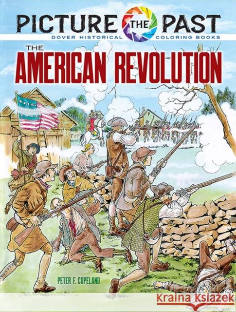 Picture the Past: The American Revolution, Historical Coloring Book