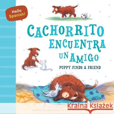 Hello Spanish! Puppy Finds a Friend / Cachorrito Encuentra Un Amigo