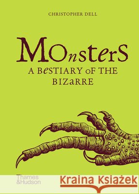 Monsters: A Bestiary of the Bizarre