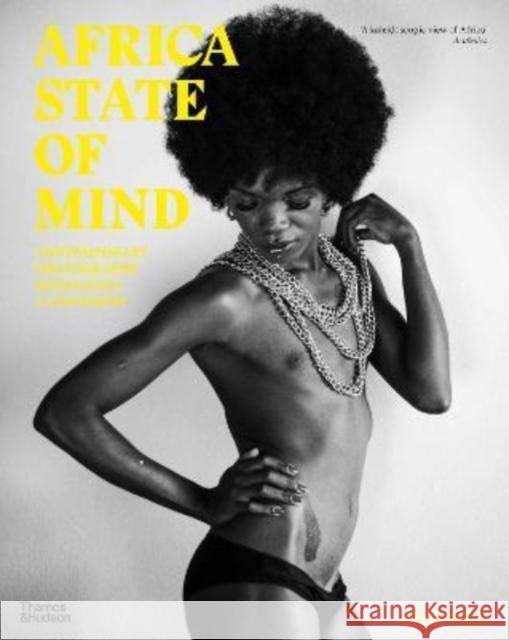 Africa State of Mind: Contemporary Photography Reimagines a Continent