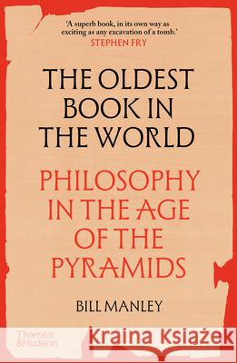 The Oldest Book in the World: Philosophy in the Age of the Pyramids