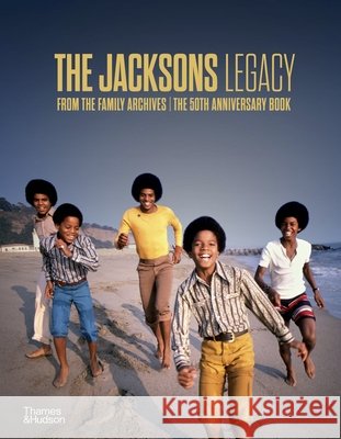 The Jacksons: Legacy: From the Family Archives / The 50th Anniversary Book