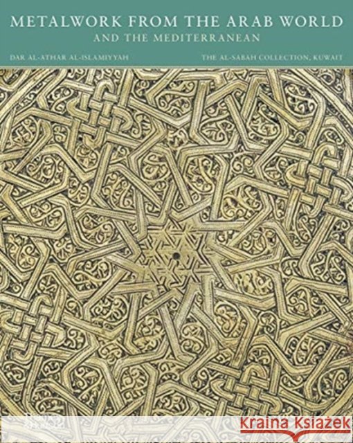 Metalwork from the Arab World and the Mediterranean