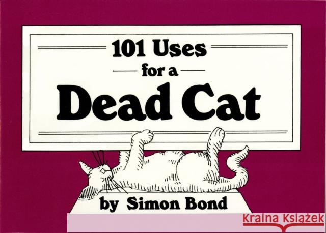 101 Uses for a Dead Cat