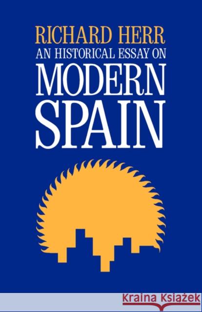 An Historical Essay on Modern Spain