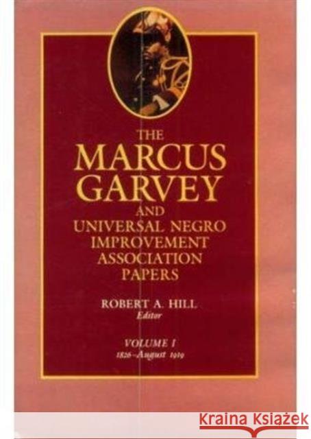 The Marcus Garvey and Universal Negro Improvement Association Papers, Vol. I: 1826-August 1919volume 1