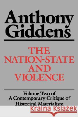 The Nation-State and Violence: Volume 2 of a Contemporary Critique of Historical Materialism