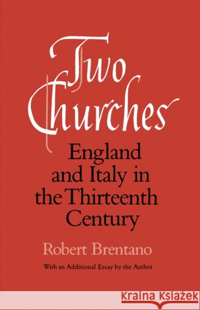 Two Churches: England and Italy in the Thirteenth Century, with an Additional Essay by the Author.