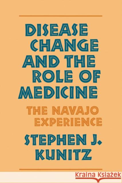 Disease Change and the Role of Medicine: The Navajo Experience