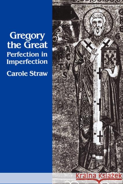 Gregory the Great: Perfection in Imperfection