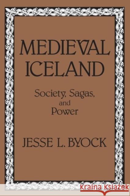 Medieval Iceland: Society, Sagas, and Power