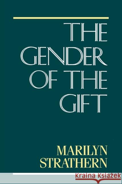 The Gender of the Gift: Problems with Women and Problems with Society in Melanesia