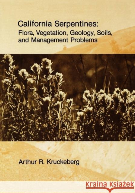 California Serpentines: Flora, Vegetation, Geology, Soils, and Management Problemsvolume 78