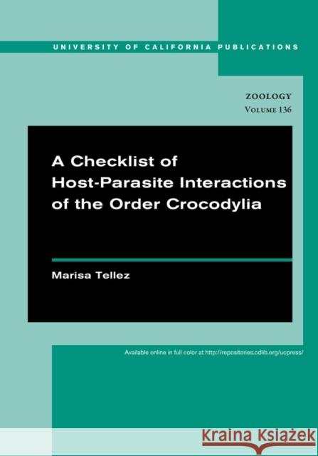 A Checklist of Host-Parasite Interactions of the Order Crocodylia: Volume 136