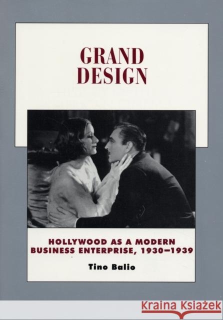 Grand Design: Hollywood as a Modern Business Enterprise, 1930-1939volume 5