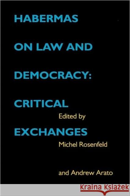 Habermas on Law and Democracy: Critical Exchangesvolume 6