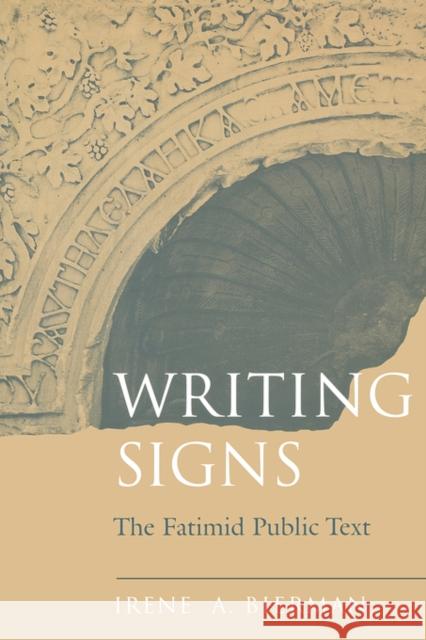 Writing Signs: The Fatimid Public Text