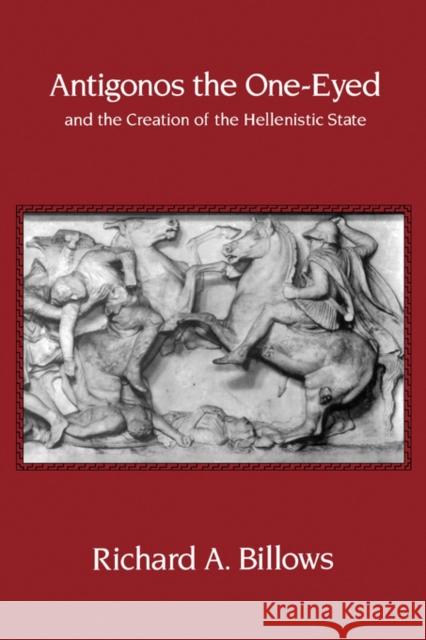Antigonos the One-Eyed and the Creation of the Hellenistic State: Volume 4