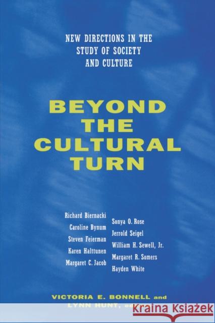 Beyond the Cultural Turn: New Directions in the Study of Society and Culturevolume 34