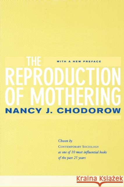 The Reproduction of Mothering: Psychoanalysis and the Sociology of Gender, Updated Edition