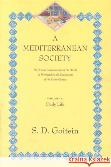 A Mediterranean Society: The Jewish Communities of the Arab Worlds as Portrayed in the Documents of the Cairo Geniza; Daily Life