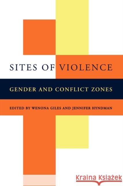 Sites of Violence: Gender and Conflict Zones