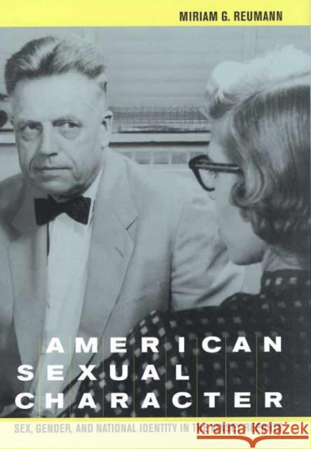 American Sexual Character: Sex, Gender, and National Identity in the Kinsey Reports