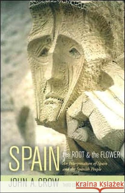 Spain, Third Edition: The Root and the Flower: An Interpretation of Spain and the Spanish People