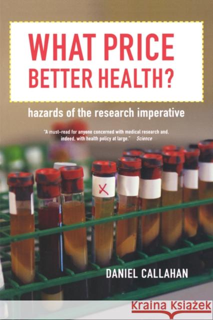 What Price Better Health?: Hazards of the Research Imperativevolume 9