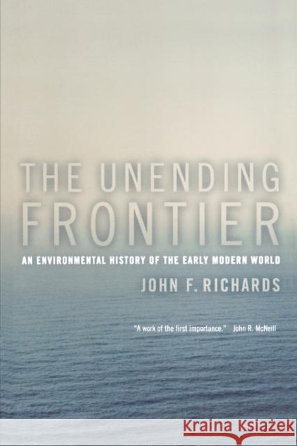 The Unending Frontier: An Environmental History of the Early Modern Worldvolume 1