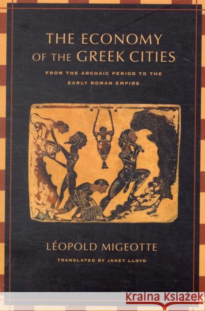 The Economy of the Greek Cities: From the Archaic Period to the Early Roman Empire