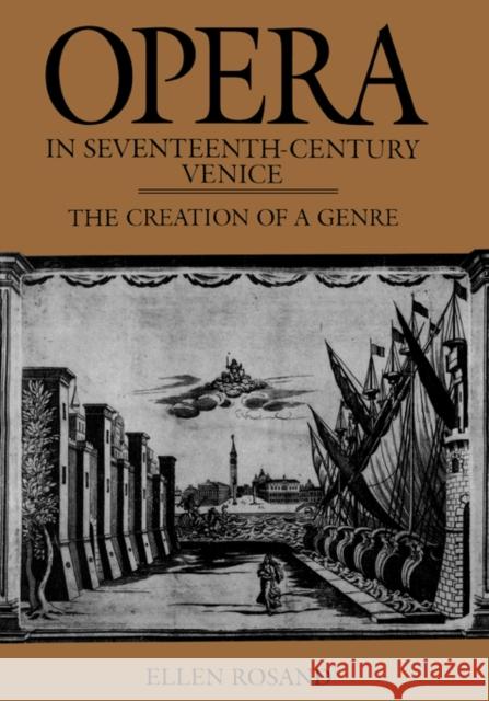 Opera in Seventeenth-Century Venice: The Creation of a Genre