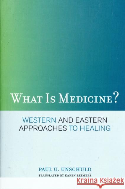 What Is Medicine?: Western and Eastern Approaches to Healing