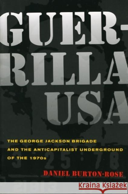 Guerrilla USA: The George Jackson Brigade and the Anticapitalist Underground of the 1970s