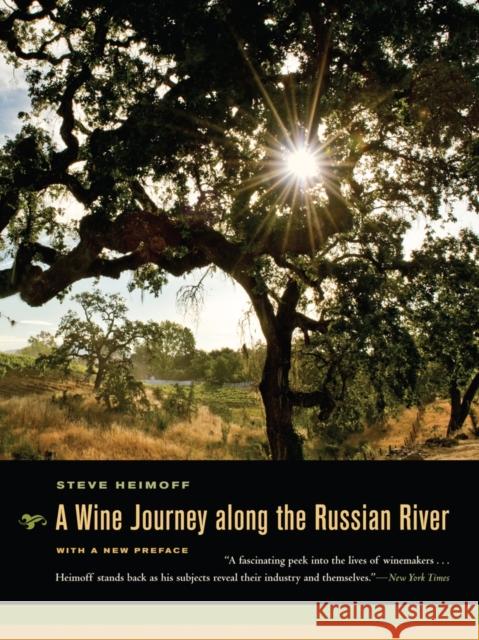A Wine Journey Along the Russian River, with a New Preface