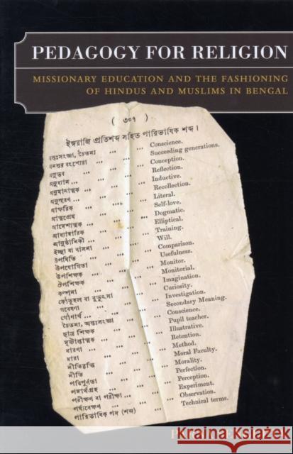 Pedagogy for Religion: Missionary Education and the Fashioning of Hindus and Muslims in Bengal