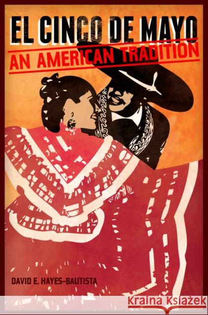El Cinco de Mayo: An American Tradition