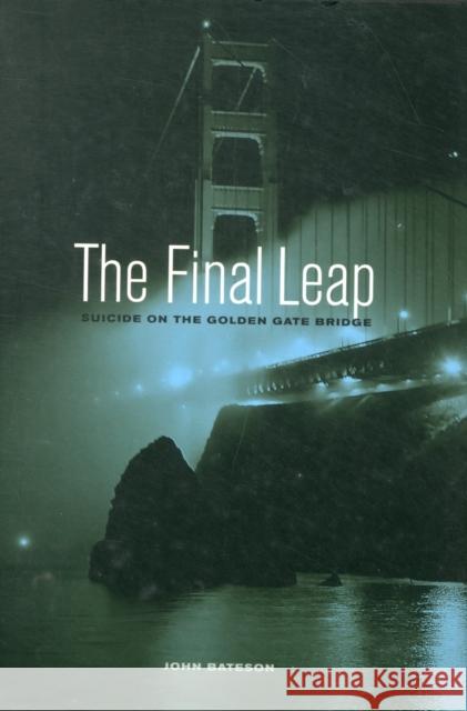 The Final Leap: Suicide on the Golden Gate Bridge