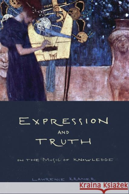 Expression and Truth: On the Music of Knowledge