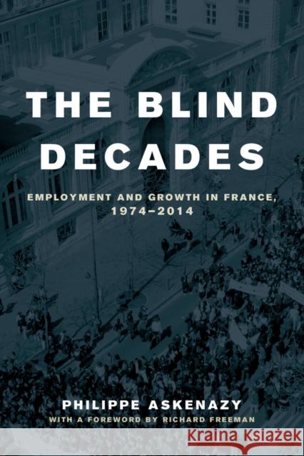 The Blind Decades: Employment and Growth in France, 1974-2014