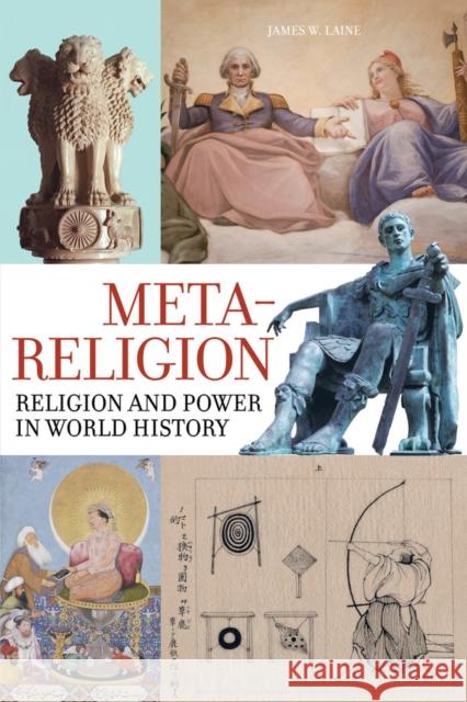 Meta-Religion: Religion and Power in World History