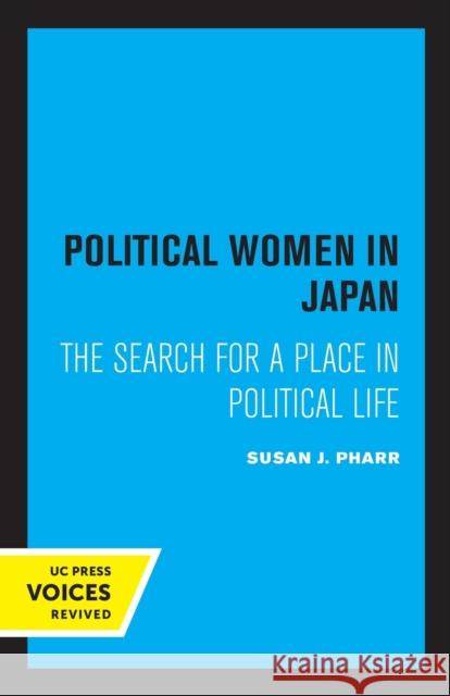 Political Women in Japan: The Search for a Place in Political Life