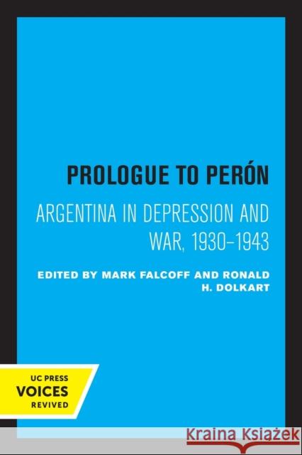 Prologue to Perón: Argentina in Depression and War, 1930-1943