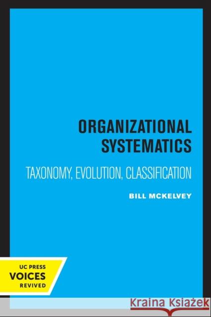 Organizational Systematics: Taxonomy, Evolution, Classification