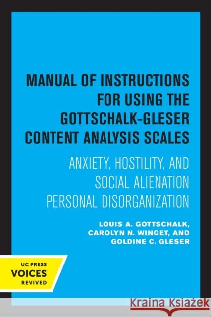 Manual of Instructions for Using the Gottschalk-Gleser Content Analysis Scales: Anxiety, Hostility, and Social Alienation-Personal Disorganization