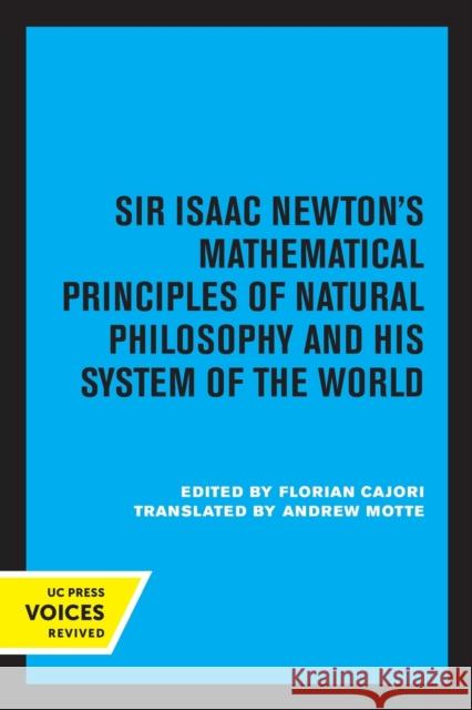 Sir Isaac Newton's Mathematical Principles of Natural Philosophy and His System of the World