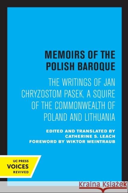 Memoirs of the Polish Baroque: The Writings of Jan Chryzostom Pasek, a Squire of the Commonwealth of Poland and Lithuania